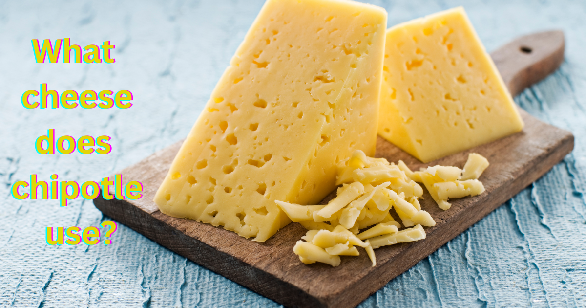 Image showing the kind of cheese Chipotle uses in their recipes and piece of Monterey Jack and White Cheddar