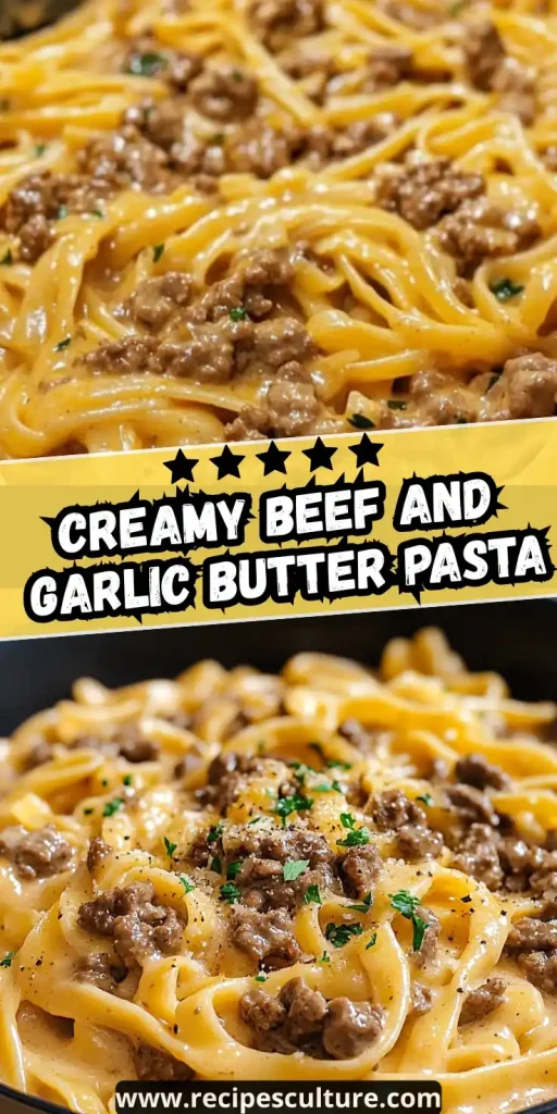 One-Pot Creamy Beef and Garlic Butter Pasta recipe