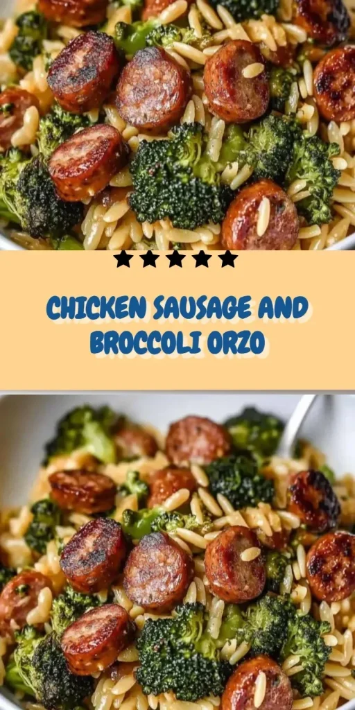 Chicken Sausage and Broccoli Orzo dish served in a bowl